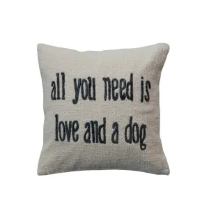 "All You Need is Love and a Dog" Square Pillow